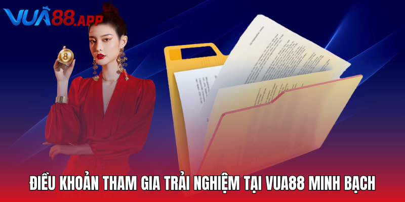 VUA88 - Thiên Đường Cá Cược Trực Tuyến Xanh Chín 2025 13 Điều khoản tham gia trải nghiệm tại VUA88 minh bạch