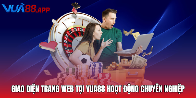 VUA88 - Thiên Đường Cá Cược Trực Tuyến Xanh Chín 2025 12 Giao diện trang web tại VUA88 hoạt động chuyên nghiệp